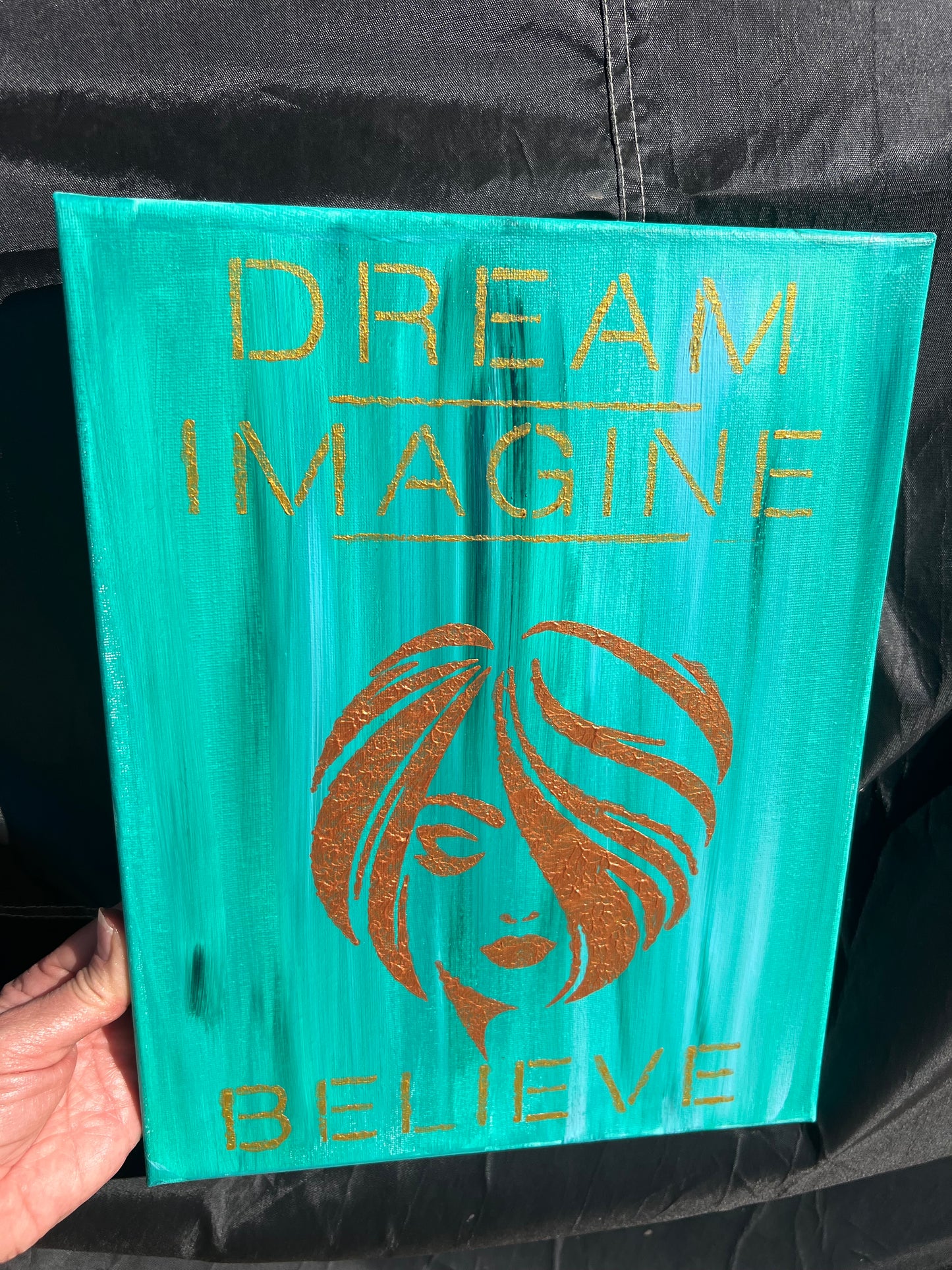 Dream Imagine Believe Acrylic Painting w/ Womens face on teal background. 8x10